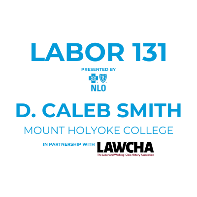 D. CALEB SMITH LABOR 131 SIDEBAR
